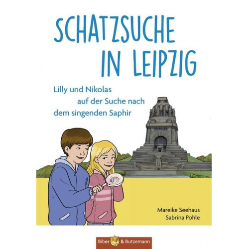 Mareike Seehaus & Steffi Bieber-Geske - Schatzsuche in Leipzig - Lilly und Nikolas auf der Suche nach dem singenden Saphir