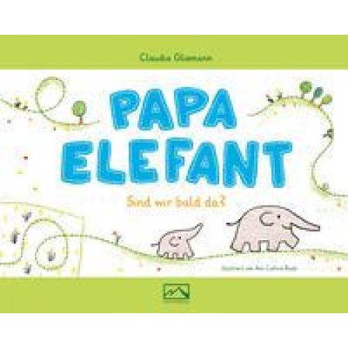 Claudia Gliemann - Papa Elefant