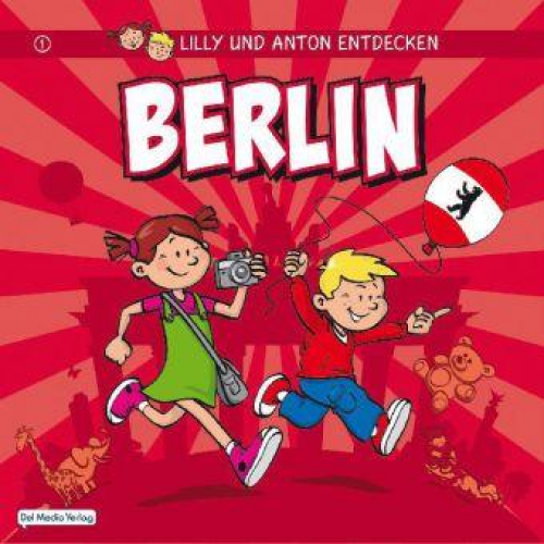 Anne Schröder & Heike Seelig - Lilly & Anton entdecken Berlin