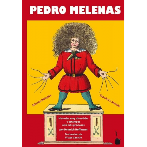 Heinrich Hoffmann - Pedro Melenas / Der Struwwelpeter