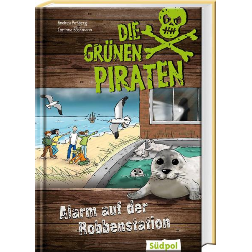 Andrea Possberg & Corinna Böckmann - Die Grünen Piraten – Alarm auf der Robbenstation