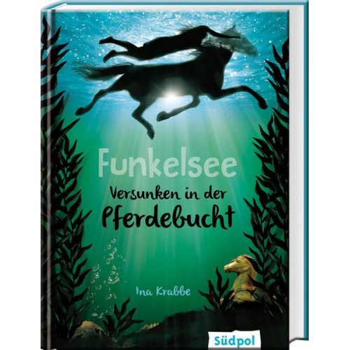 Ina Krabbe - Funkelsee – Versunken in der Pferdebucht (Band 2)