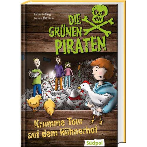 Andrea Possberg & Corinna Böckmann - Die Grünen Piraten – Krumme Tour auf dem Hühnerhof