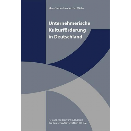 Klaus Siebenhaar & Achim Müller - Unternehmerische Kulturförderung in Deutschland