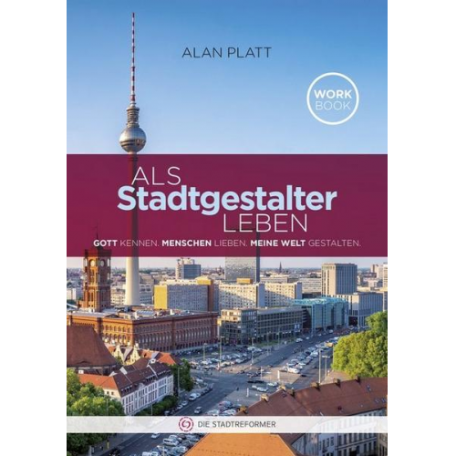 Alan Platt - Als Stadtgestalter leben