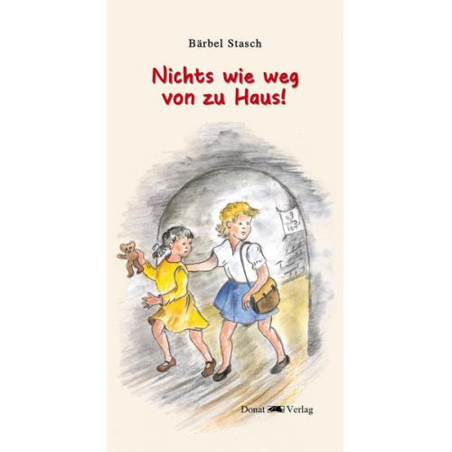 Bärbel Stasch - Nichts wie weg von zu Haus!