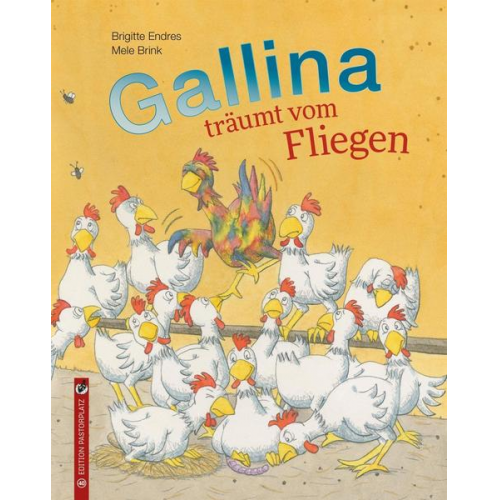 Brigitte Endres - Gallina träumt vom Fliegen