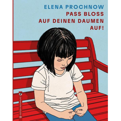 Elena Prochnow - Pass bloß auf deinen Daumen auf