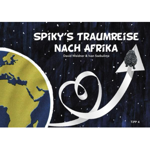 David Weidner - Spiky's Traumreise nach Afrika