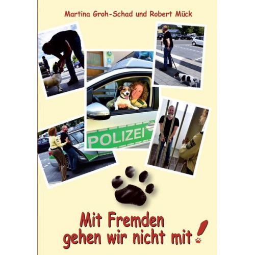 Martina Groh-Schad - Mit Fremden gehen wir nicht mit!