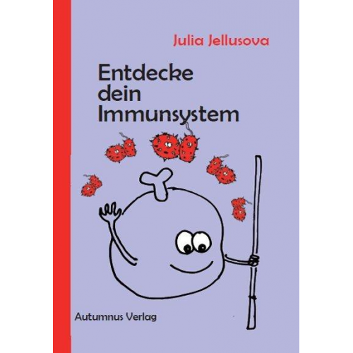 Julia Jellusova - Entdecke dein Immunsystem