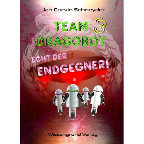 Jan Corvin Schneyder - Team Dragobot - Echt der Endgegner