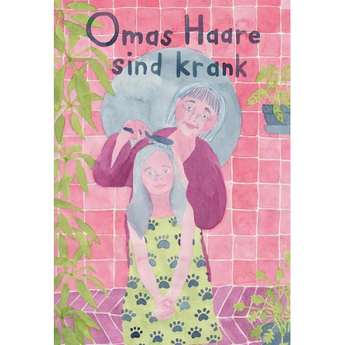 Astrid Hamm - Astrid Hamm, Katie Armstrong: Omas Haare sind krank