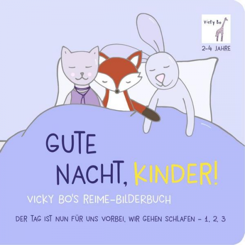 Vicky Bo - Gute Nacht, Kinder! Bilderbuch ab 2 Jahre