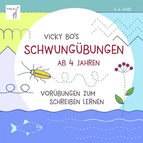 Vicky Bo - Schwungübungen ab 4 Jahren. Vorübungen zum schreiben lernen