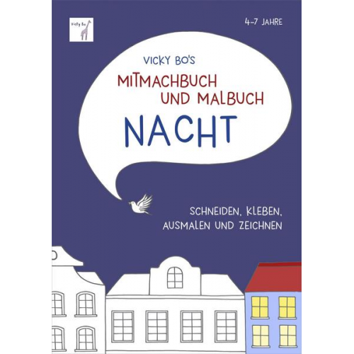 Vicky Bo - Mitmachbuch und Malbuch NACHT. 4-7 Jahre. Ausmalen, zeichnen, schneiden und einkleben