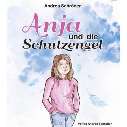 Andrea Schröder - Anja und die Schutzengel