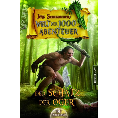 Jens Schumacher - Die Welt der 1000 Abenteuer - Der Schatz der Oger: Ein Fantasy-Spielbuch