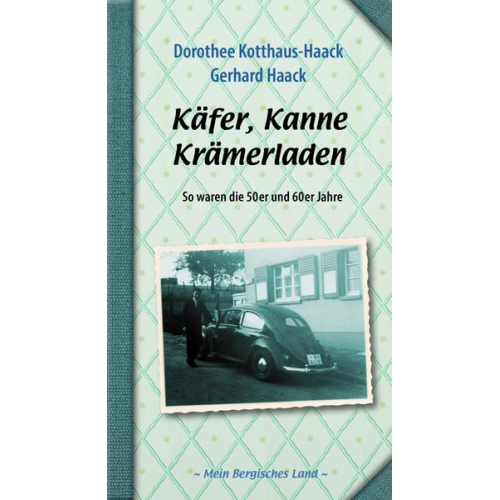 Dorothee Kotthaus-Haack & Gerhard Haack - Käfer, Kanne, Krämerladen