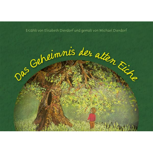 Elisabeth Dierdorf - Das Geheimnis der alten Eiche