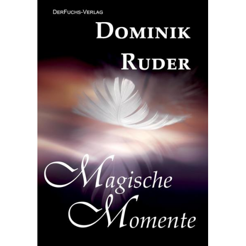 Dominik Ruder - Magische Momente