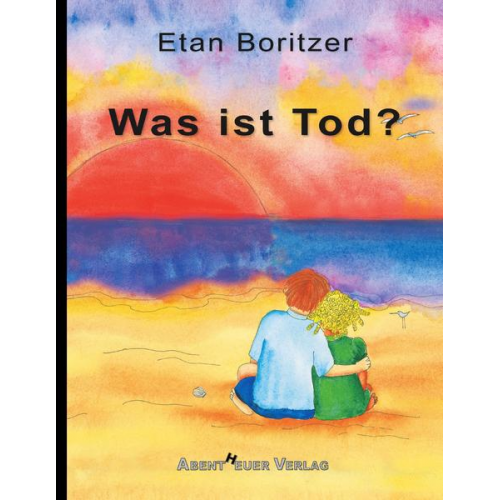 Etan Boritzer - Was ist Tod?