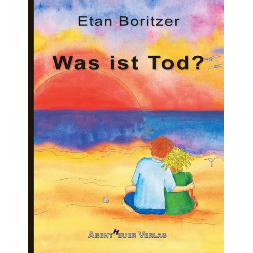 Etan Boritzer - Was ist Tod?