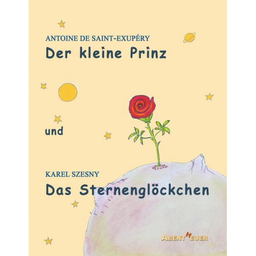 Antoine de Saint-Exupery Karel Szesny - Der kleine Prinz und Das Sternenglöckchen