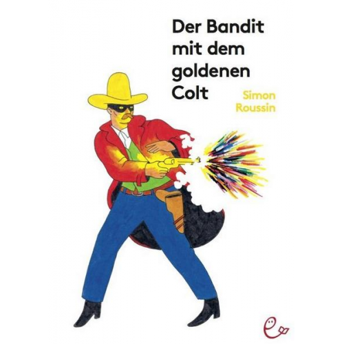 Simon Roussin - Der Bandit mit dem goldenen Colt