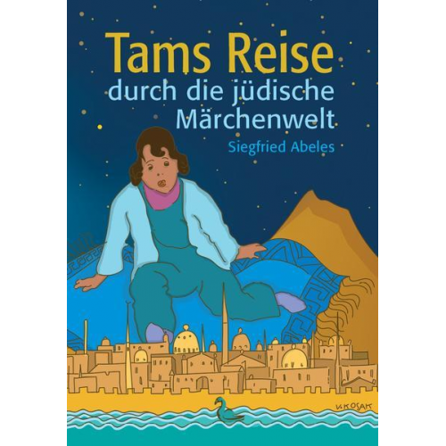 Siegfried Abeles - Tams Reise durch die jüdische Märchenwelt