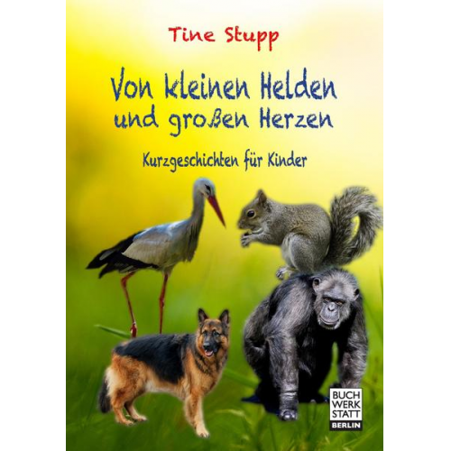 Tine Stupp - Von kleinen Helden und großen Herzen