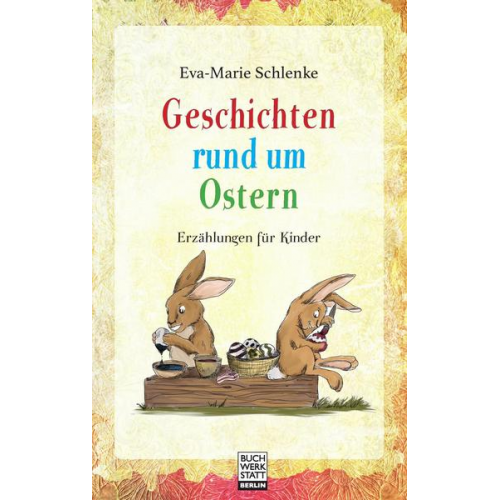 Eva-Marie Schlenke - Geschichten rund um Ostern