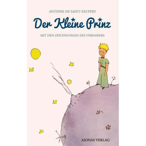 76020 - Der kleine Prinz: Antoine de Saint-Exupéry (mit den Zeichnungen des Verfassers)