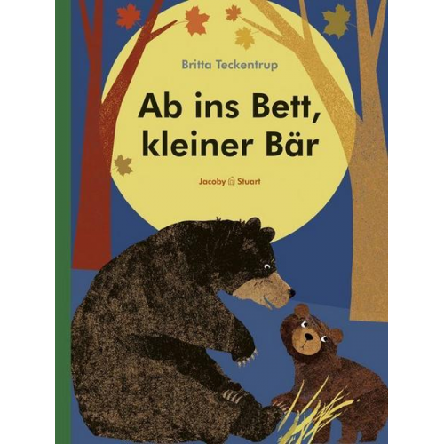 Britta Teckentrup - Ab ins Bett, kleiner Bär