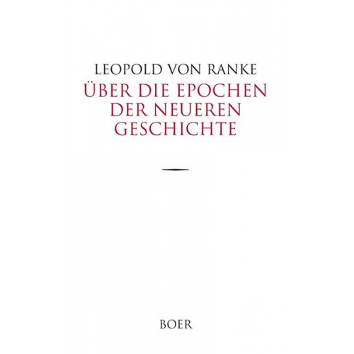 Leopold Ranke - Über die Epochen der neueren Geschichte