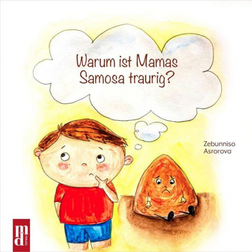 Zebunniso Asrorova - Warum ist Mamas Samosa traurig?