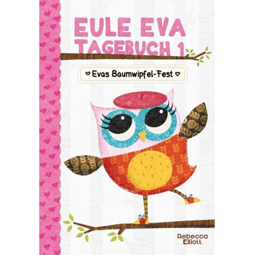 55511 - Eule Eva Tagebuch 1 - Kinderbücher ab 6-8 Jahre (Erstleser Mädchen)