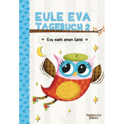 51551 - Eule Eva Tagebuch 2 - Kinderbücher ab 6-8 Jahre (Erstleser Mädchen)