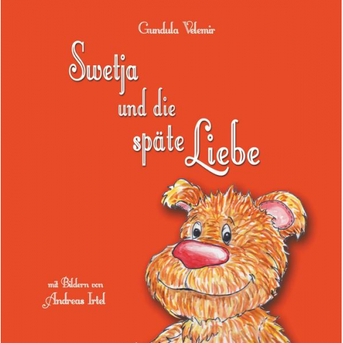 Gundula Velemir - Swetja und die späte Liebe