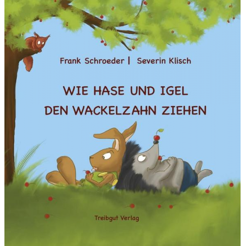 Frank Schroeder Severin Klisch - Wie Hase und Igel den Wackelzahn ziehen