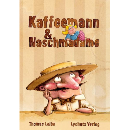 Thomas Leibe - Kaffeemann & Naschmadame