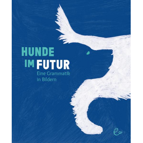 Susanna Rieder & Johannes Rieder - Hunde im Futur