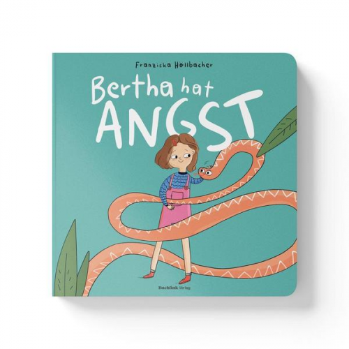 Franziska Höllbacher - Bertha hat Angst