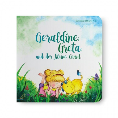 Iris Fedrizzi - Geraldine, Greta und der kleine Grant