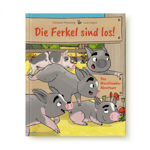 Christiane Wittenburg - Die Ferkel sind los!