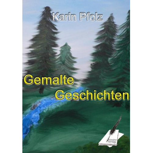 Karin Pfolz - Gemalte Geschichten