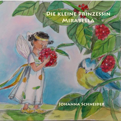 Schneider Johanna - Die kleine Prinzessin Mirabella