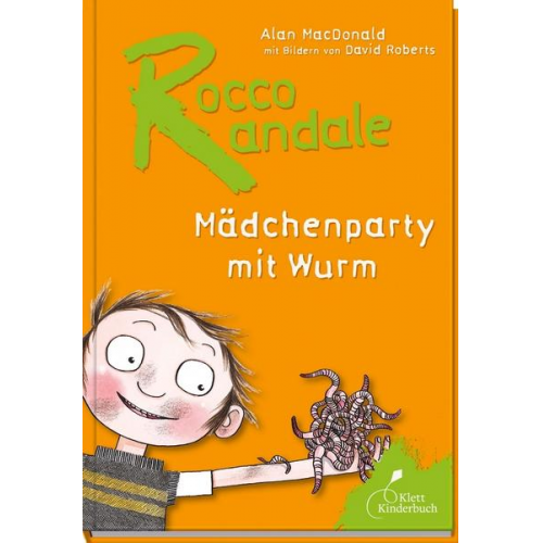 Alan MacDonald - Mädchenparty mit Wurm / Rocco Randale Bd.1