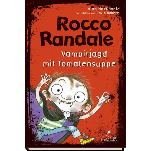 Alan MacDonald - Vampirjagd mit Tomatensuppe / Rocco Randale Band 10