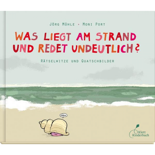 69025 - Was liegt am Strand und redet undeutlich?